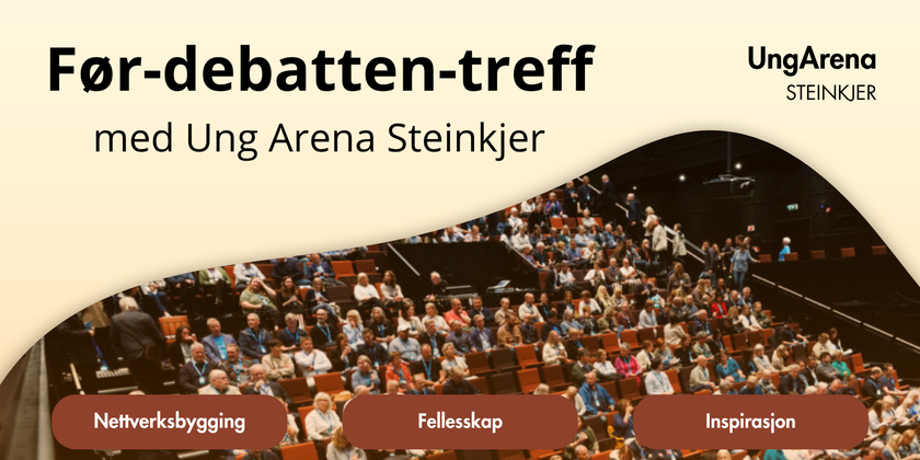 Før-debatt-treff med Ung Arena Steinkjer